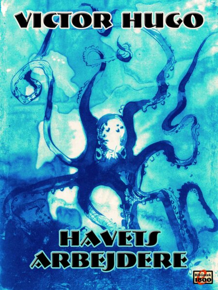 Victor Hugo: Havets arbejdere Victor Hugo: Havets arbejdere - Forside