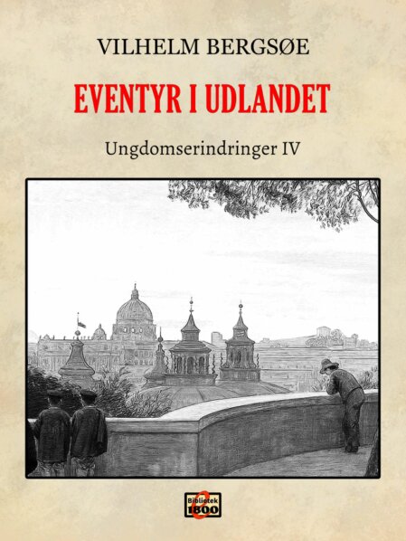 Vilhelm Bergsøe: Eventyr i udlandet Vilhelm Bergsøe: Eventyr i udlandet – Forside