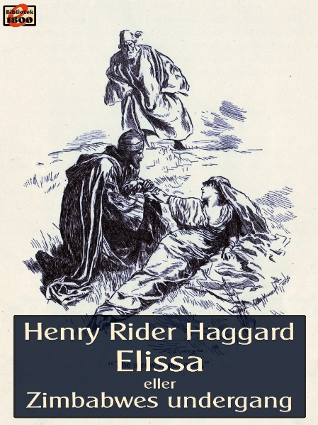 Henry Rider Haggard: Elissa, eller Zimbabwes undergang - Forside