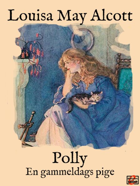 Louisa May Alcott: Polly Louisa May Alcott: Polly - Forside