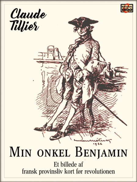 Claude Tillier: Min onkel Benjamin Claude Tillier: Min onkel Benjamin - Forside