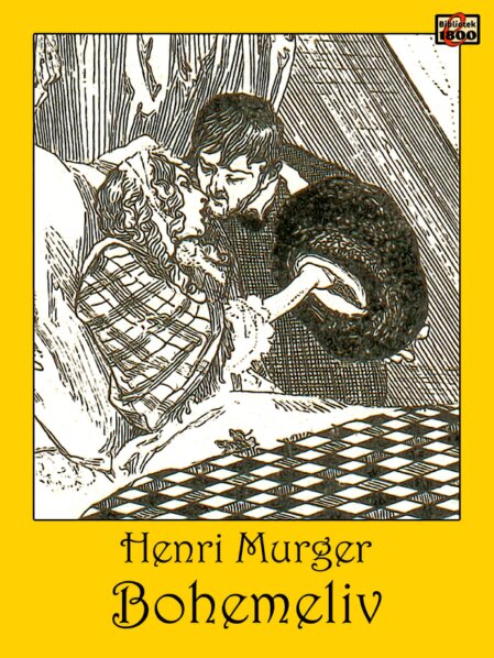 Henri Murger: Bohemeliv Henri Murger: Bohemeliv - Forside
