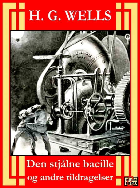 H. G. Wells: Den stjålne bacille og andre tildragelser - Forside