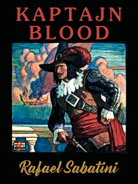 Rafael Sabatini: Kaptajn Blood Rafael Sabatini: Kaptajn Blood - Forside