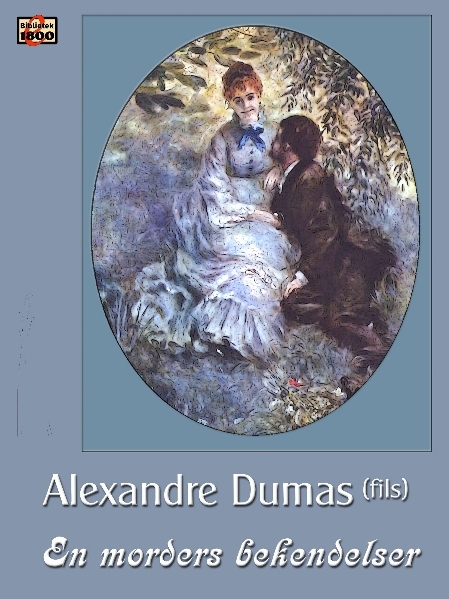 Alexandre Dumas d. Y.: En morders bekendelser - Forside