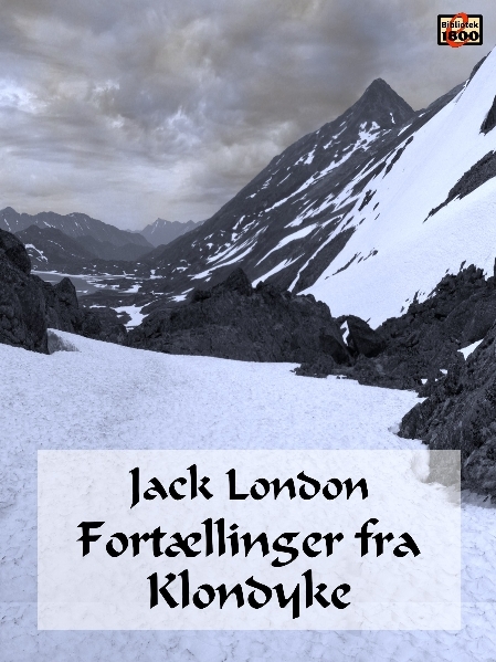 Jack London: Fortællinger fra Klondyke - Forside