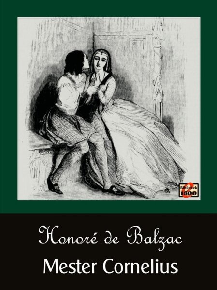 Honoré de Balzac: Mester Cornelius Honoré de Balzac: Mester Cornelius - Forside