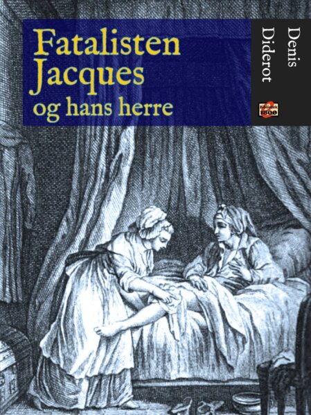 Denis Diderot: Fatalisten Jacques og hans-herre Denis Diderot: Fatalisten Jacques og hans-herre - Forside