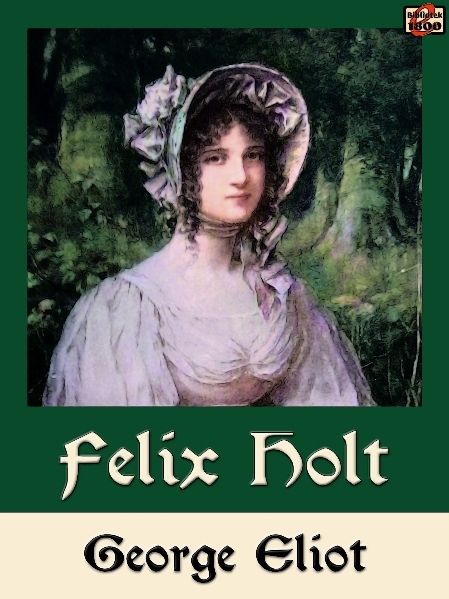 George Eliot: Felix Holt - Forside