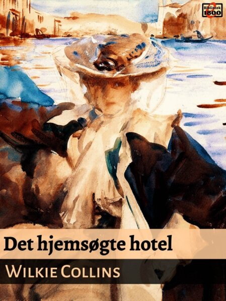 Wilkie Collins: Det hjemsøgte hotel - Forside