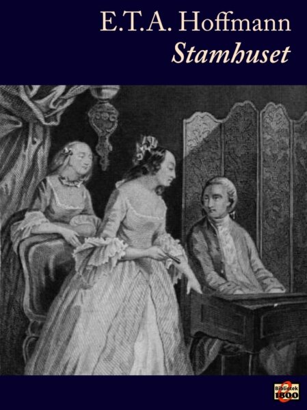 E. T. A. Hoffmann: Stamhuset E. T. A. Hoffmann: Stamhuset - Forside