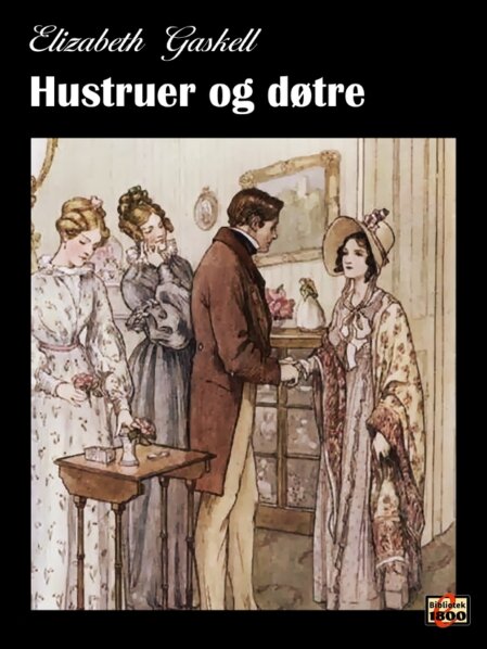 Elizabeth Cleghorn Gaskell: Hustruer og døtre - Forside