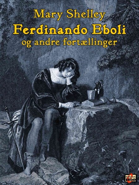 Mary Shelley: Ferdinando Eboli og andre fortællinger Mary Shelley: Ferdinando Eboli og andre fortællinger - Forside