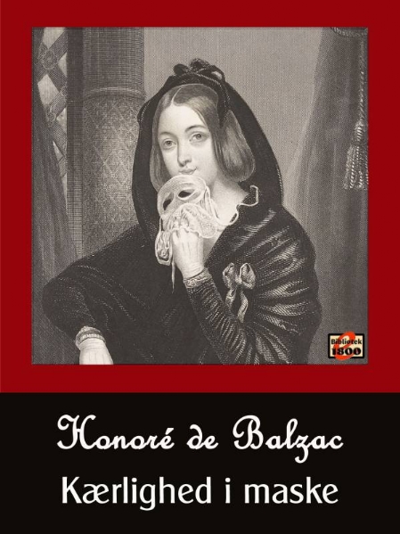 Honoré de Balzac: Kærlighed i maske - Forside