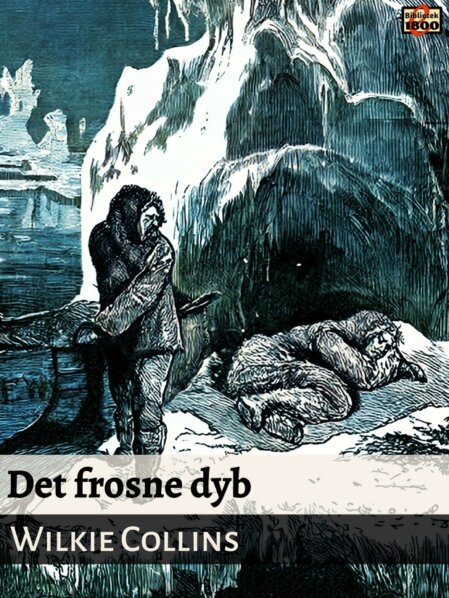 Wilkie Collins: Det frosne dyb - Forside