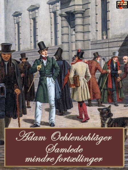 Adam Oehlenschläger: Samlede mindre fortællinger Adam Oehlenschläger: Samlede mindre fortællinger - Forside