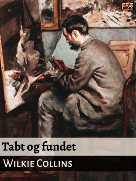 Wilkie Collins: Tabt og fundet - Forside