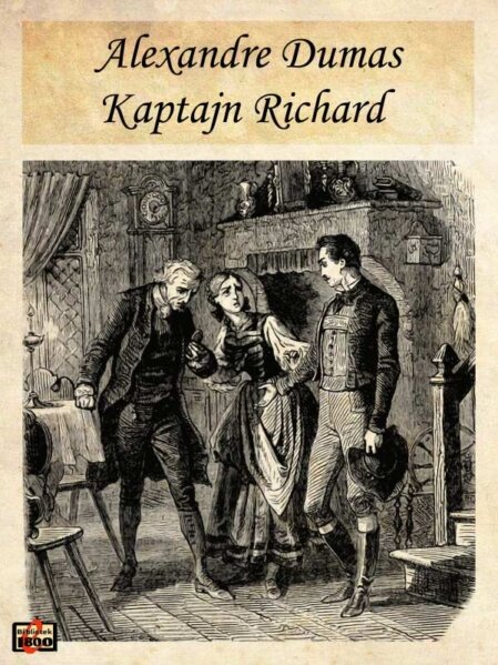 Alexandre Dumas d. Æ.: Kaptajn Richard Alexandre Dumas d. Æ.: Kaptajn Richard