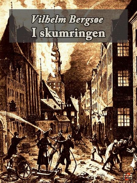 Vilhelm Bergsøe: I skumringen - Forside