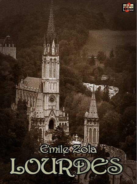 Émile Zola: Lourdes Émile Zola: Lourdes - Forside