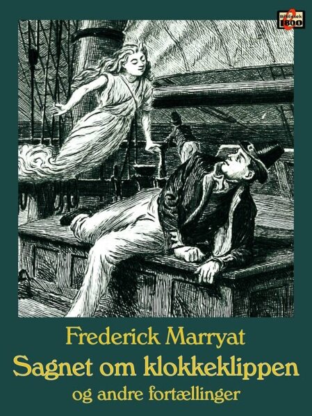 Frederick Marryat: Sagnet om klokkeklippen og andre fortællinger Frederick Marryat: Sagnet om klokkeklippen - Forside