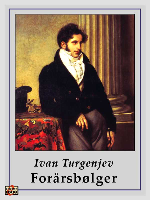 Ivan Turgenjev: Forårsbølger Ivan Turgenjev: Forårsbølger – Forside