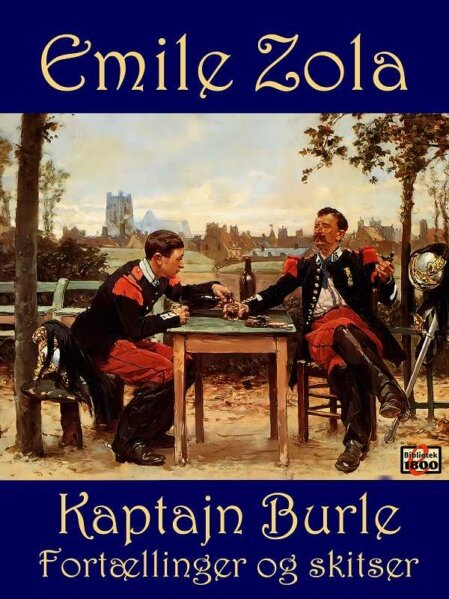 Émile Zola: Kaptajn Burle - Fortællinger og skitser - Forside