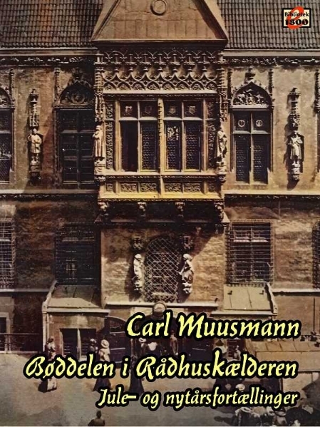 Carl Muusmann: Bøddelen i Rådhuskælderen - Forside