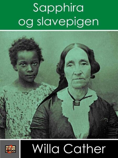Willa Cather: Sapphira og slavepigen - Forside